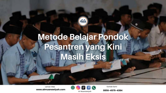 Metode Belajar Pondok Pesantren yang Kini Masih Eksis