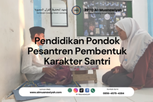 Pendidikan Pondok Pesantren Pembentuk Karakter Santri