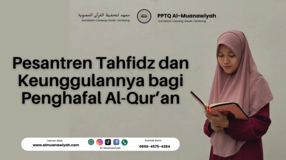 Pesantren Tahfidz dan Keunggulannya bagi Penghafal Al-Qur’an