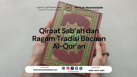 Qiroat Sab’ah dan Ragam Tradisi Bacaan Al-Qur’an