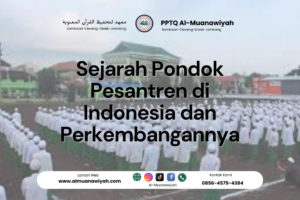 Sejarah Pondok Pesantren di Indonesia dan Perkembangannya