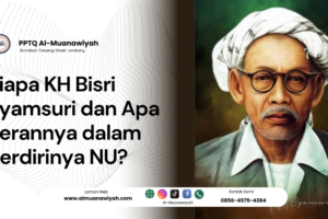 Siapa KH Bisri Syamsuri dan Apa Perannya dalam Berdirinya NU?