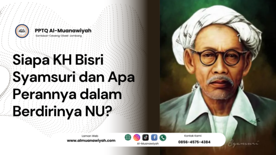 Siapa KH Bisri Syamsuri dan Apa Perannya dalam Berdirinya NU?