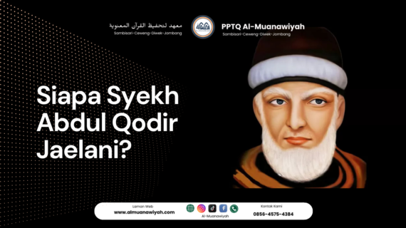 Siapa Syekh Abdul Qodir Jaelani?