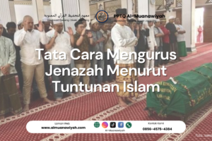 Tata Cara Mengurus Jenazah Menurut Tuntunan Islam