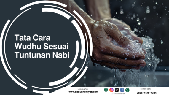 Tata Cara Wudhu Sesuai Tuntunan Nabi