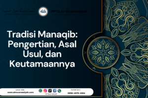 Tradisi Manaqib: Pengertian, Asal Usul, dan Keutamaannya