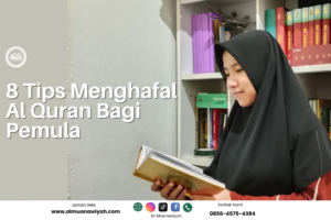 8 Tips Menghafal Al Quran Bagi Pemula