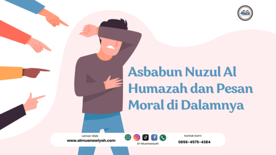 Asbabun Nuzul Al Humazah dan Pesan Moral di Dalamnya
