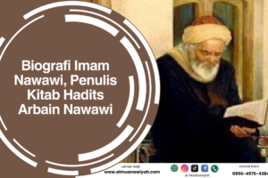 Biografi Imam Nawawi, Penulis Kitab Hadits Arbain Nawawi