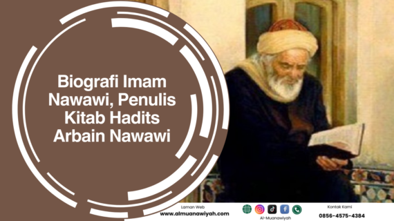 Biografi Imam Nawawi, Penulis Kitab Hadits Arbain Nawawi