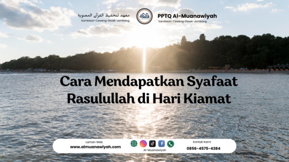 Cara Mendapatkan Syafaat Rasulullah di Hari Kiamat