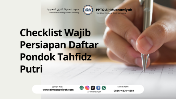 Checklist Wajib Persiapan Daftar Pondok Tahfidz Putri