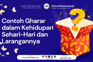 Contoh Gharar dalam Kehidupan Sehari-Hari dan Larangannya