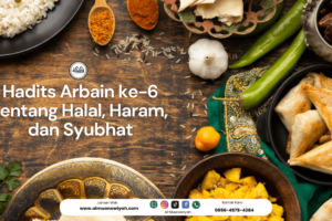 Hadits Arbain ke-6 tentang Halal, Haram, dan Syubhat