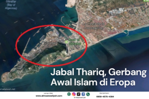 Jabal Thariq, Gerbang Awal Islam di Eropa