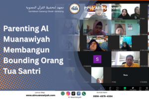 Parenting Al Muanawiyah Membangun Bounding Orang Tua Santri