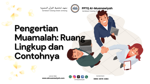 Pengertian Muamalah: Ruang Lingkup dan Contohnya