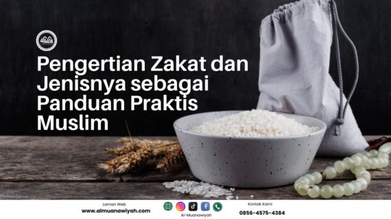 Pengertian Zakat dan Jenisnya sebagai Panduan Praktis Muslim