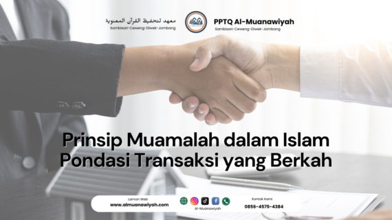 Prinsip Muamalah dalam Islam Pondasi Transaksi yang Berkah