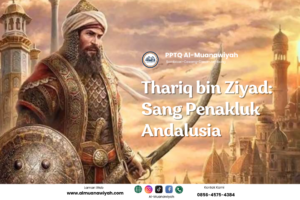 Thariq bin Ziyad: Sang Penakluk Andalusia