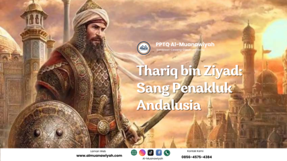 Thariq bin Ziyad: Sang Penakluk Andalusia