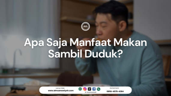 Apa Saja Manfaat Makan Sambil Duduk?
