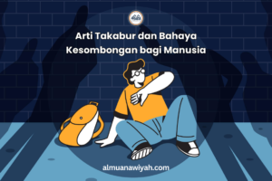 Arti Takabur dan Bahaya Kesombongan bagi Manusia