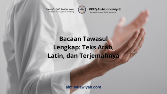 Bacaan Tawasul Lengkap: Teks Arab, Latin, dan Terjemahnya