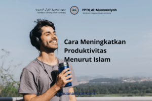 Cara Meningkatkan Produktivitas Menurut Islam