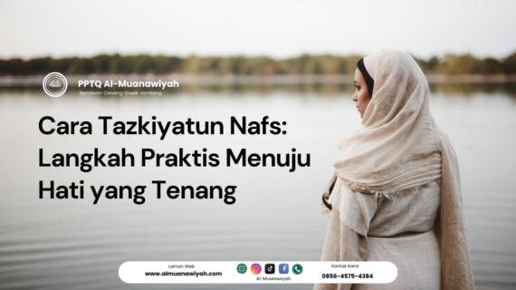 Cara Tazkiyatun Nafs: Langkah Praktis Menuju Hati yang Tenang