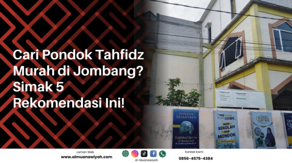Cari Pondok Tahfidz Murah di Jombang? Simak 5 Rekomendasi Ini!