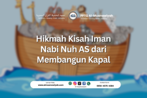 Hikmah Kisah Iman Nabi Nuh AS dari Membangun Kapal