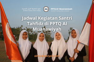 Jadwal Kegiatan Santri Tahfidz di PPTQ Al Muanawiyah