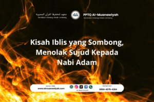 Kisah Iblis yang Sombong, Menolak Sujud Kepada Nabi Adam
