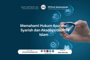 Memahami Hukum Asuransi Syariah dan Akadnya dalam Islam