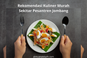 Rekomendasi Kuliner Murah Sekitar Pesantren Jombang