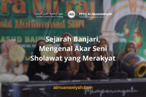 Sejarah Banjari, Mengenal Akar Seni Sholawat yang Merakyat