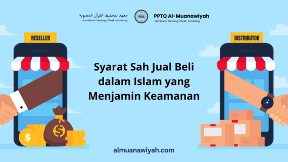 Syarat Sah Jual Beli dalam Islam yang Menjamin Keamanan