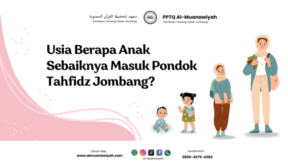 Usia Berapa Anak Sebaiknya Masuk Pondok Tahfidz Jombang?