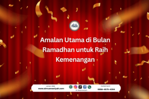 Amalan Utama di Bulan Ramadhan untuk Raih Kemenangan