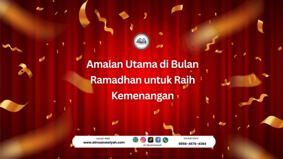 Amalan Utama di Bulan Ramadhan untuk Raih Kemenangan
