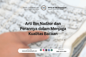 Arti Bin Nadzor dan Perannya dalam Menjaga Kualitas Bacaan
