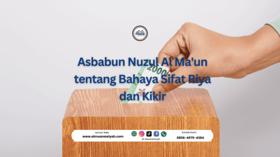 Asbabun Nuzul Al Ma’un tentang Bahaya Sifat Riya dan Kikir