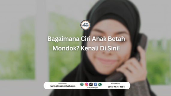 Bagaimana Ciri Anak Betah Mondok? Kenali Di Sini!