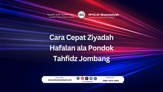 Cara Cepat Ziyadah Hafalan ala Pondok Tahfidz Jombang