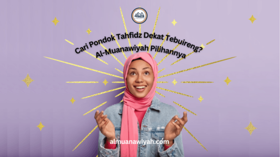 Cari Pondok Tahfidz Dekat Tebuireng? Al-Muanawiyah Pilihannya