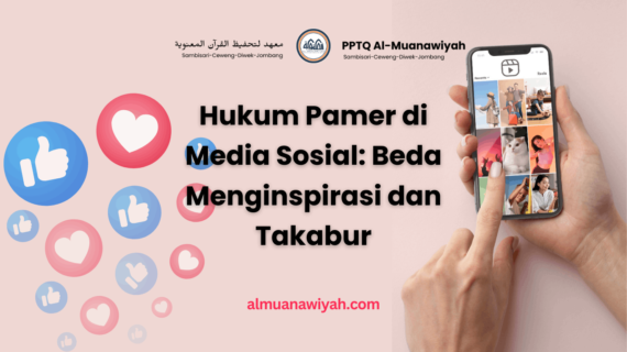 Hukum Pamer di Media Sosial: Beda Menginspirasi dan Takabur