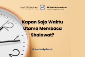 Kapan Saja Waktu Utama Membaca Shalawat?