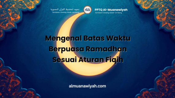 Mengenal Batas Waktu Berpuasa Ramadhan Sesuai Aturan Fiqih